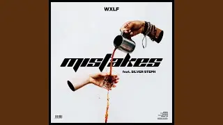 Mistakes (feat. Silver Steph)