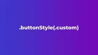Как создать собственные стили кнопок! (SwiftUI)