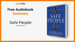 Safe People by Henry Cloud: 7 Minute Summary