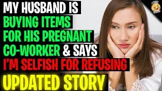My Husband Is Insisting Buying Items For His Pregnant Co-Worker r/Relationships
