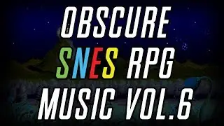 Obscure SNES RPG Music Vol.6 (VGM - 4 Hours)