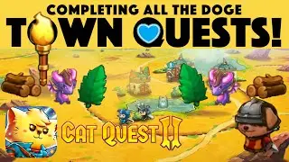 Completing ALL THE DOGE TOWN Quests!!! | Cat Quest II | Apple Arcade