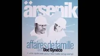Ärsenik feat. Doc Gynéco & Assia - Affaires de famille (Audio, Version aigue +1)