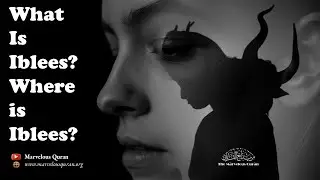 MS74-1 What is Iblees? Where is it? What is Jinn?