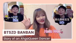 BTSZD Banban Interview: Story of an Ahgase Queen (AhgaQueen) Dancer | Little Cassie