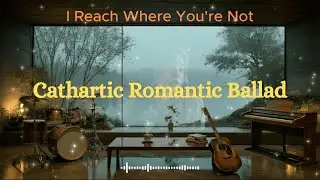 Romantic Ballads That Explode Into Catharsis