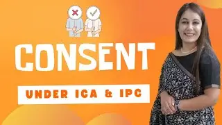 Consent under Section 13 ICA and Section 90 IPC | Explained #ejlawacademy