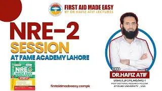NRE-2 SESSION BY FAME ACCEDEMY LAHORE . DR HAFIZ ATIF
