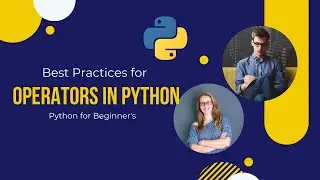 Best Practices for Operators in Python | Python Series
