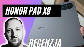 Recenzja Honor Pad X9 - tablet za tysiaka