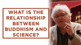 What is the relationship between Buddhism and science?