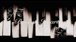Broken Hearts/Sad Violin (Original Composition)