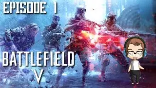 BATTLEFIELD 5 EPISODE 1 : L'APPEL DE MA PATRIE