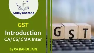 GST CA Rahul Jain CA CS CMA Ch1 Introduction