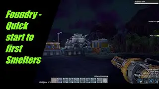 Foundry - Quick start guide: From Start to 1st Smelter