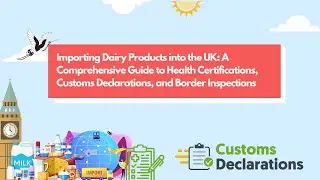 Importing Dairy Products into the UK: Guide to Certifications, Customs & Inspections