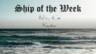 SS Carolina: Ship of the Week Ep. 16, October 13 2023
