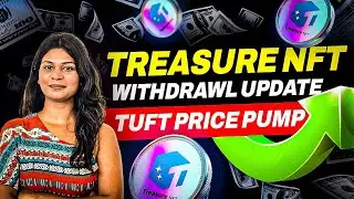 Treasure Nft New Update Today 🎉 | Treasure Chain Listing | Treasure Fun Update | Tuft Price Update