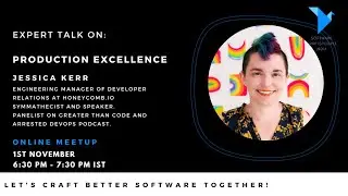 Production Excellence by Jessica Kerr