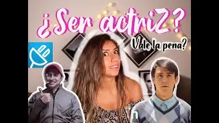ENCHUFETV y mi historia como actriz || SER ACTRIZ, ACTOR || E1T1