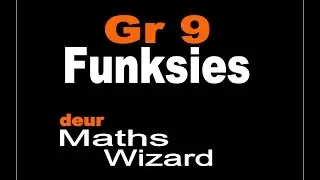 Graad 9- Funksies (Dubbel-Afsnit Metode)