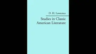 Studies in Classic American Literature (pt. 4) D. H. Lawrence - audiobook