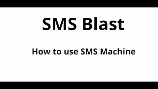 how to use SMS Machine in SMS Blast android app