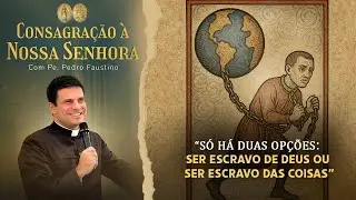 Consagração à Nossa Senhora | Aula 04 – Verdades Fundamentais da Devoção à Virgem Maria
