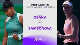 Naomi Osaka vs. Liudmila Samsonova | 2024 Indian Wells Round 2 | WTA Match Highlights