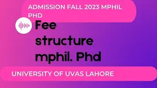 fee structure M. phil /phd UVAS university Lahore admission fall 2023 || Uvas university Lahore