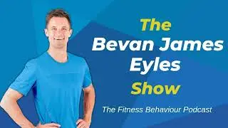 The Bevan James Eyles Show, Episode 312 - Vision Board