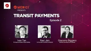Transit Payments |  Episode 2 | The Blurring Lines Between Payments and Ticketing​
