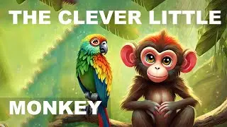 FAIRY TALE The Clever Little Monkey