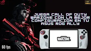 Piensas jugar CALL OF DUTY WARZONE en tu ROG ALLY ? Primero mira este video y copia mi configuracion