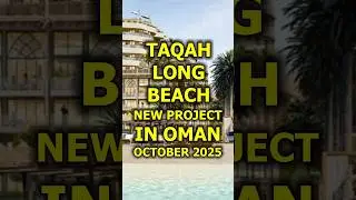 🇴🇲 Taqah Long Beach - New Project in Oman, October 2025