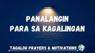 Panalangin para sa Kagalingan (Healing Prayer) | Tagalog Prayers & Motivations