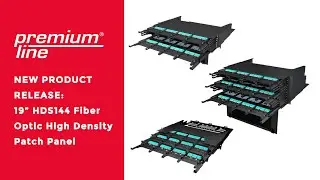 New Product Release: 19&rdquo; HDS144 Fiber Optic High Density Patch Panel