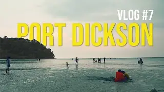 Port Dickson Road Trip | VLOG #7