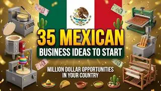 35 MEXICAN BUSINESSES No One’s Using in Your City (Already Making MILLIONS) — WORK FROM HOME