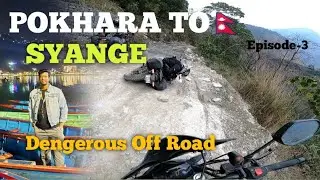 Finally Dengerous Offroad Ride karke hum pouch chuka hai Syange😱 Pokhara To Syange Nepal Ride.Ep-3
