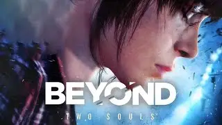 ХУДШАЯ ИГРА ОТ QUANTIC DREAM?! | Прохождение Beyond Two Souls на Русском!