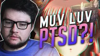 DYRUS GETS PTSD FROM MUV-LUV ALTERNATIVE!?!