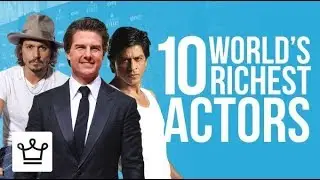 Top 10 Most Richest Actors in the World 2018