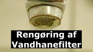 Rengøring af vandhanefilter og luftblander