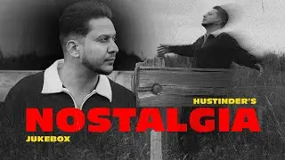 Nostalgia (Jukebox) Hustinder | Tdot Records | Latest Punjabi Song 2025