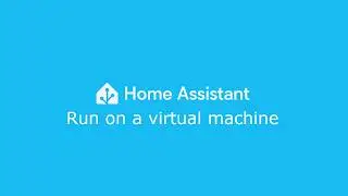 Install Home Assistant on a VM