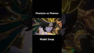 Phantylia as Phainon | Honkai Star Rail Model Swap