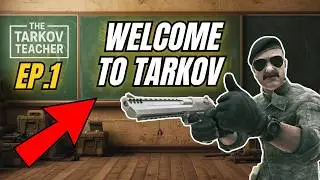 The Tarkov Teacher Ep.1 &ndash; Welcome to Tarkov (Faction Choice, Menus & First Raid)