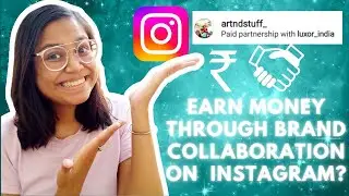 BRAND COLLABORATIONS FOR ARTISTS | Earn Money Through Brand Collaboration | Paid Partnerships 💲