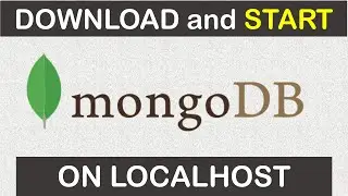 DOWNLOAD & START MONGODB on LOCALHOST